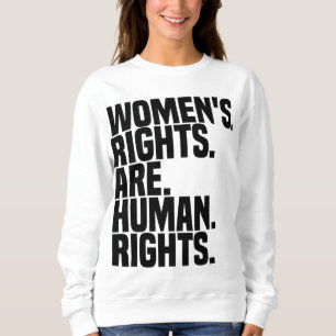 Sudadera Los derechos de la mujer son feminismo de los dere