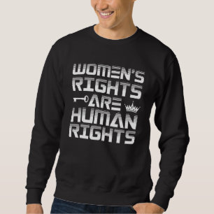 Sudadera Los derechos de las mujeres feministas son derecho