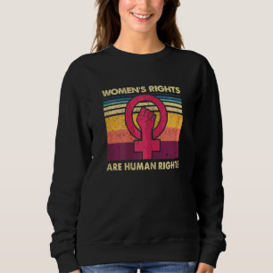 Sudadera Los Derechos de las Mujeres Son Derechos Humanos O