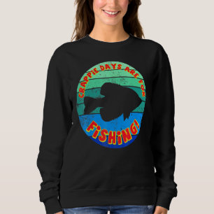Sudadera Los Días Son Para La Pesca Clásica
