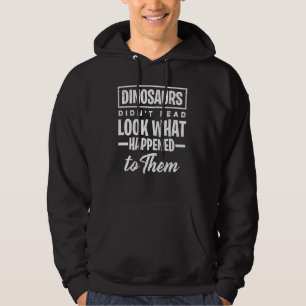 Sudadera Los Dinosaurios No Leían Mira Lo Que Pasó