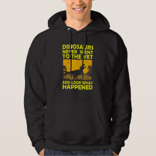 Sudadera Los Dinosaurios Nunca Fueron A Vet Funny Veterinar