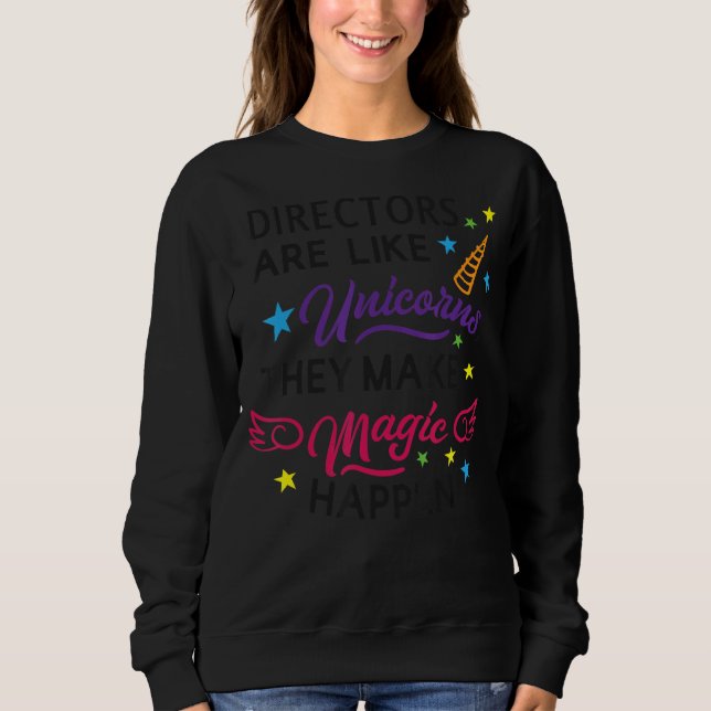 Sudadera Los Directores Son Como Unicornios Que Hacen La Vi (Anverso)