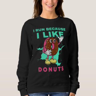 Sudadera Los Donuts Corren Por Tu Vida Corriendo Porque Me
