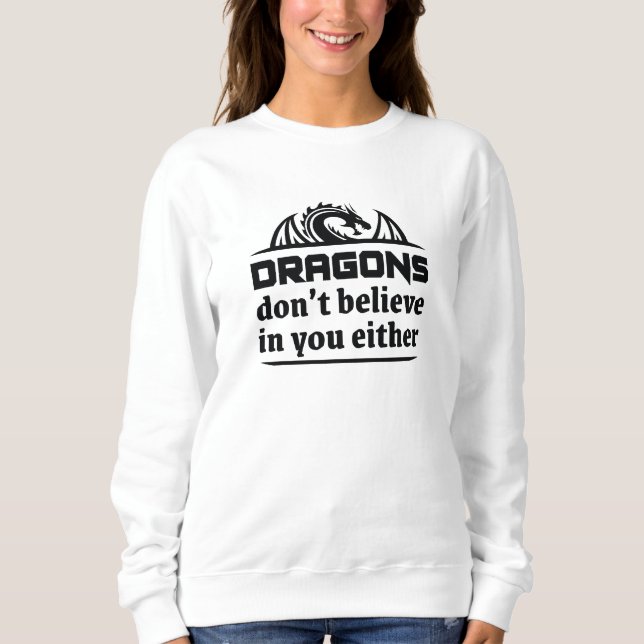 Sudadera Los dragones tampoco creen en ti (Anverso)