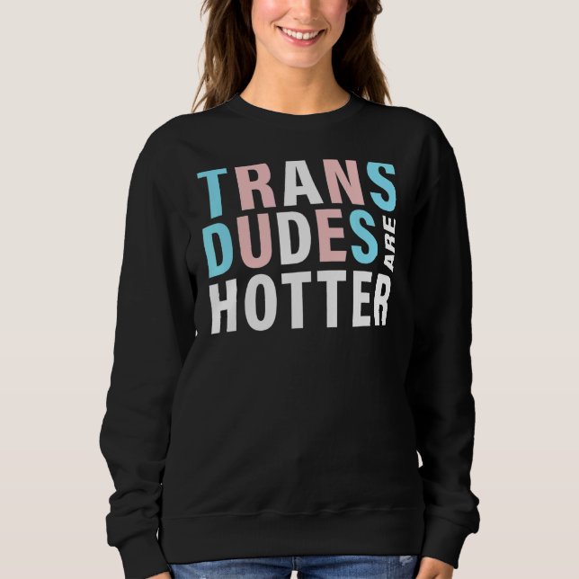 Sudadera Los Dudes Trans Son Orgullo Transgénero Más Calien (Anverso)