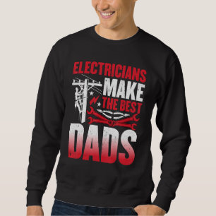 Sudadera Los electricistas hacen el mejor papá de los elect
