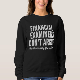 Sudadera Los examinadores financieros no argumentan que exp