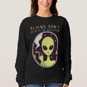Sudadera Los extranjeros no creen en ti ni en el espacio de
