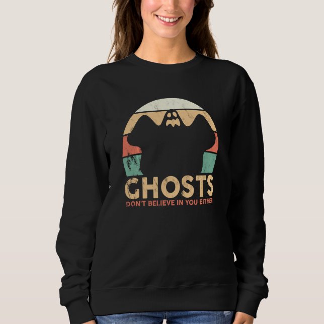 Sudadera Los Fantasmas Del Fantasma Hunter No Creen En Tu P (Anverso)