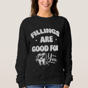 Sudadera Los Fillings Son Buenos Para Usted Dental Teñir Mé