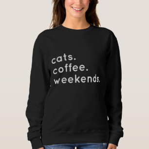 Sudadera Los fines de semana del café del gato me llaman ka