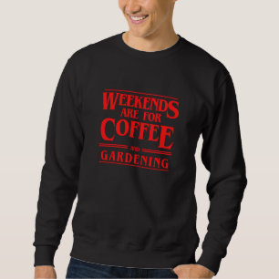 Sudadera Los fines de semana son para el café y el hobby de