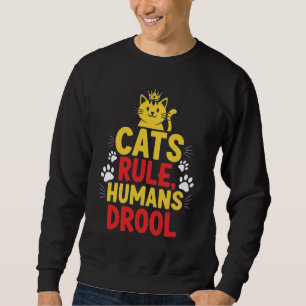 Sudadera Los Gatos Mandan, Los Humanos Babean
