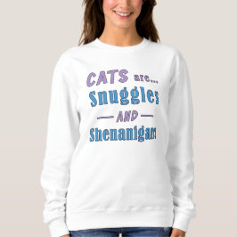 Sudadera Los gatos son Snuggles y Shenanigans