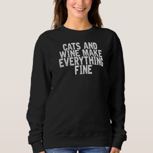 Sudadera Los Gatos Y El Vino Hacen Todo Muy Buen Sarcástico