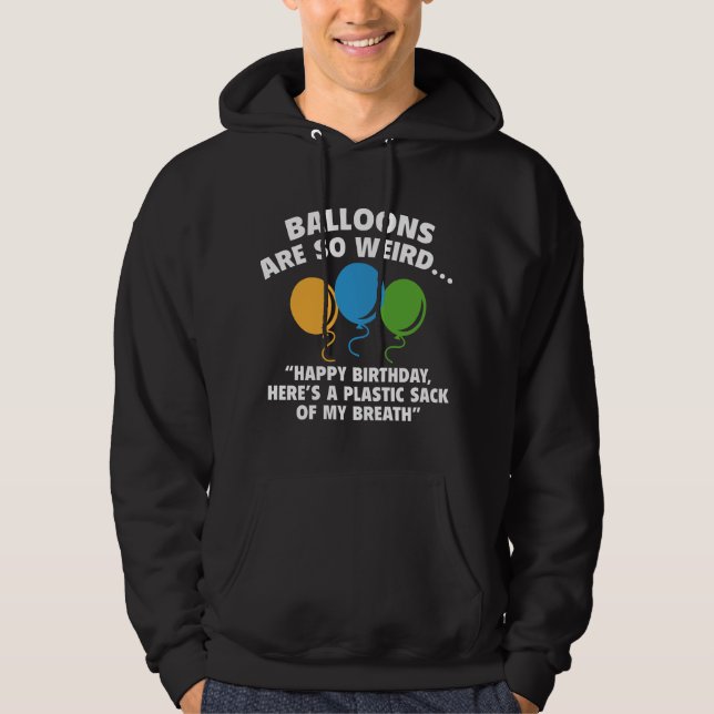 Sudadera Los globos son tan raros (Anverso)
