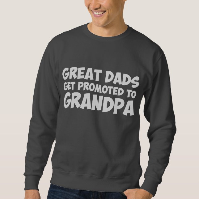 Sudadera Los grandes papás consiguen promovidos al abuelo (Anverso)