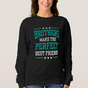 Sudadera Los Hermanos Hacen El Mejor Equipo De Amigos Perfe
