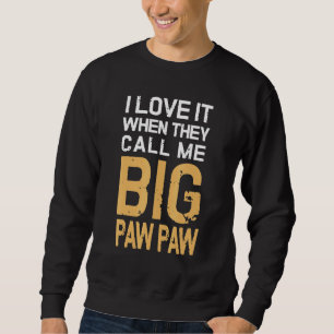 Sudadera Los Hombres A Los Que Me Encanta Me Llaman Big Paw