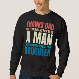 Sudadera Los Hombres Agradecen A Papá Por Enseñarme A Ser U