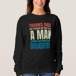 Sudadera Los Hombres Agradecen A Papá Por Enseñarme A Ser U