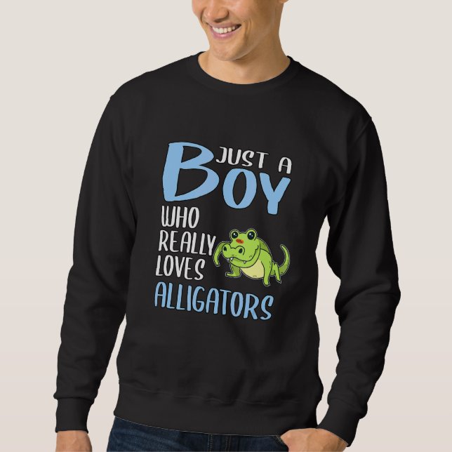 Sudadera Los Hombres Alligator Solo Un Niño Que De Verdad A (Anverso)