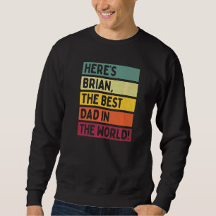 Sudadera Los hombres aquí son Brian El mejor padre del mund
