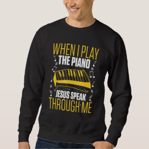 Sudadera Los Hombres Cuando Toco El Piano Jesús Hablan A Tr