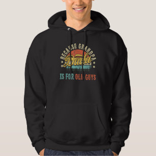 Sudadera Los Hombres Dada Porque El Abuelo Es Para Los Homb