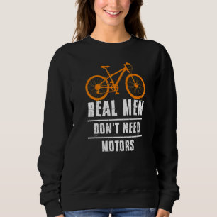 Sudadera Los hombres de verdad no necesitan motociclismo