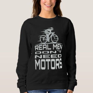 Sudadera Los hombres de verdad no necesitan motores Ciclist