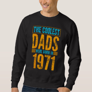 Sudadera Los hombres más cool nacieron en 1971