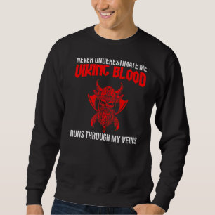 Sudadera Los hombres nunca me subestiman viciando sangre.