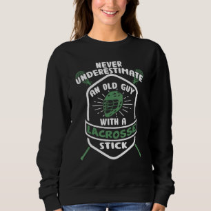 Sudadera Los Hombres Nunca Subestiman Al Viejo Con Lacrosse