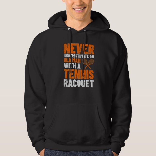 Sudadera Los Hombres Nunca Subestiman El Racquet De Tenis D (Anverso)