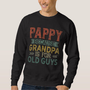 Sudadera Los Hombres Pappy Porque El Abuelo Es Para Los Anc