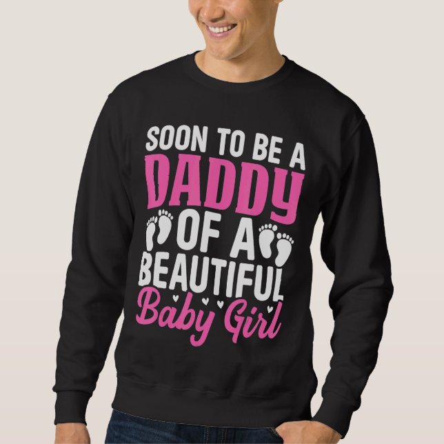 Sudadera Los Hombres Pronto Serán Papi De Una Bella Niña (Anverso)