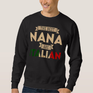 Sudadera Los Hombres Que Mejor Nana Son Padres Italianos De
