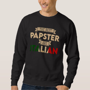 Sudadera Los Hombres Que Mejor Papster Son La Bandera Itali