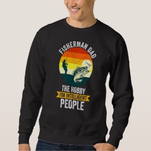 Sudadera Los Hombres Que Pescan A Papá Es Lo Único Que Teng