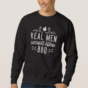 Sudadera Los hombres reales huelen como barbacoas