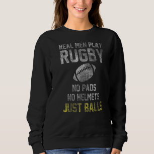 Sudadera Los Hombres Reales Juegan Al Rugby No A Las Pads N