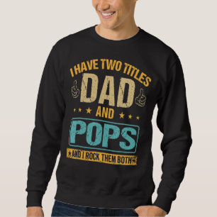 Sudadera Los Hombres Retro Tengo Dos Títulos Papá Y Pop Y Y