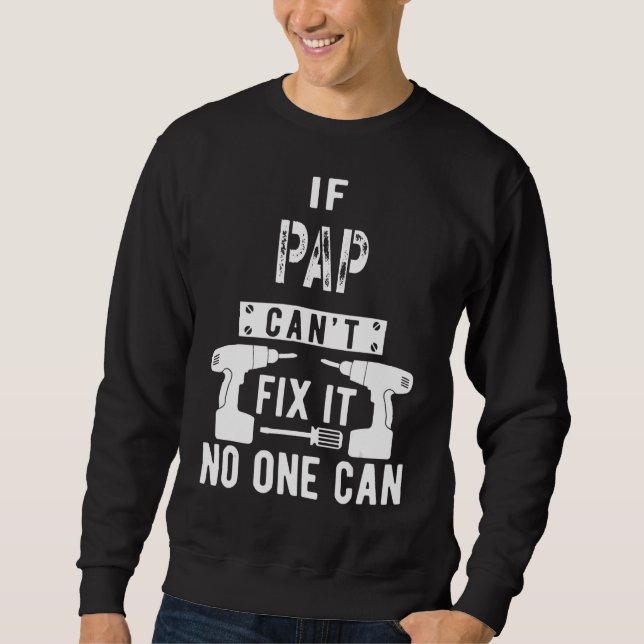 Sudadera Los hombres si Pap no puede arreglarlo, nadie pued (Anverso)
