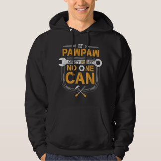 Sudadera Los hombres si Pawpaw no puede arreglarlo Abuelo d