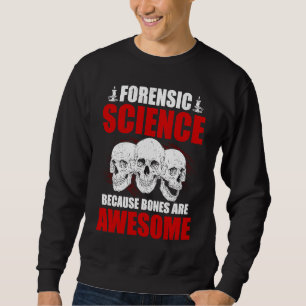 Sudadera Los huesos son una asombrosa ciencia forense