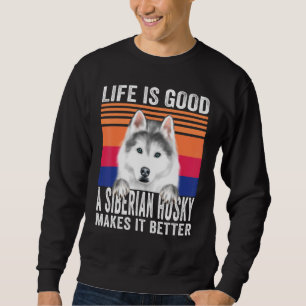 Sudadera Los Huskies Siberianos Hacen Que Tu Vida Sea Buena
