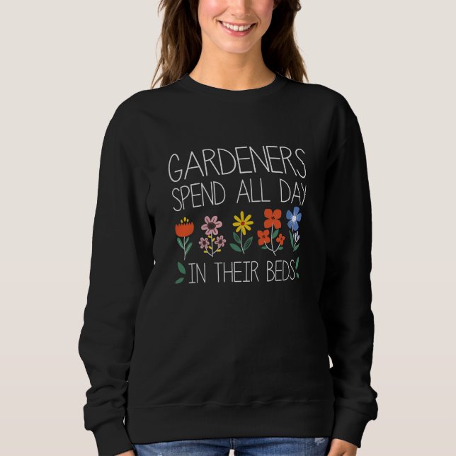 Sudadera Los Jardines Pasan Todo El Día En Sus Camas (Anverso)