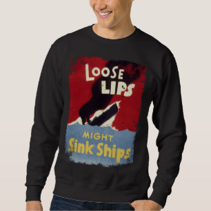 Sudadera Los labios sueltos podrían hundir barcos cartel vi
